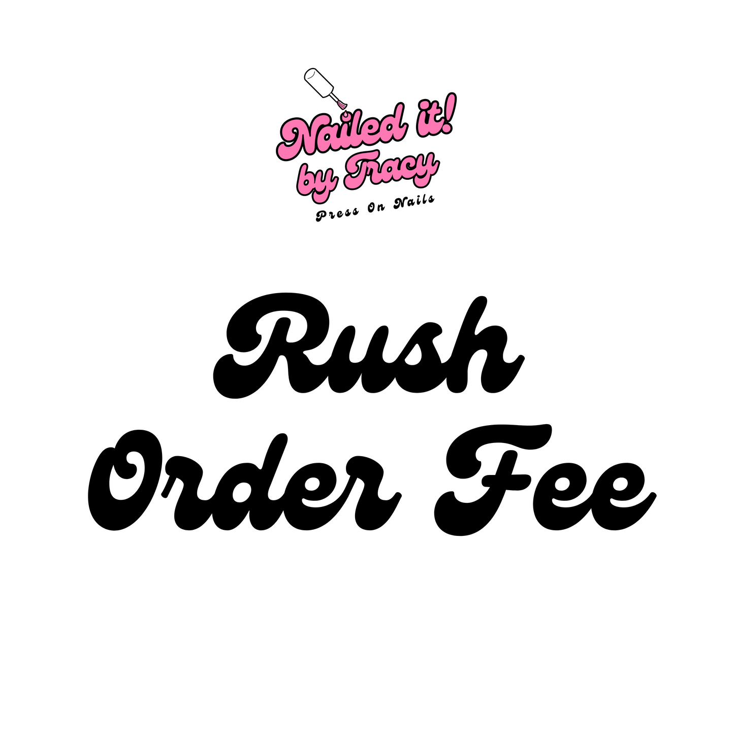 Rush Order Fee
